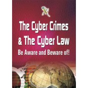 Xcess Infostore's The Cyber Crimes & The Cyber Law Be Aware & Beware Of by Virendra K. Pamecha